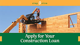 Step 9: Apply for Your Construction Loan